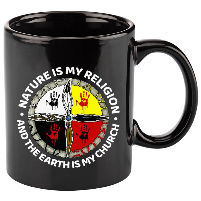 Nature Is My Religion And The Earth Is My Church 11oz C Handle Ceramic Mug