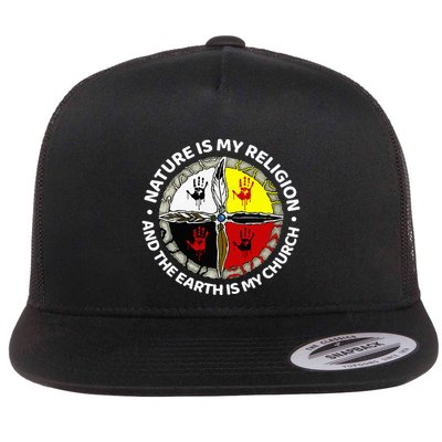 Nature Is My Religion And The Earth Is My Church Flatbill Hat