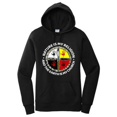 Nature Is My Religion And The Earth Is My Church Women's Pullover Hoodie