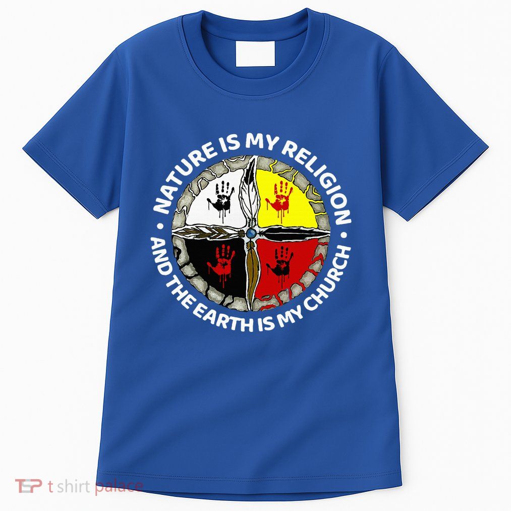 Nature Is My Religion And The Earth Is My Church Tall T-Shirt