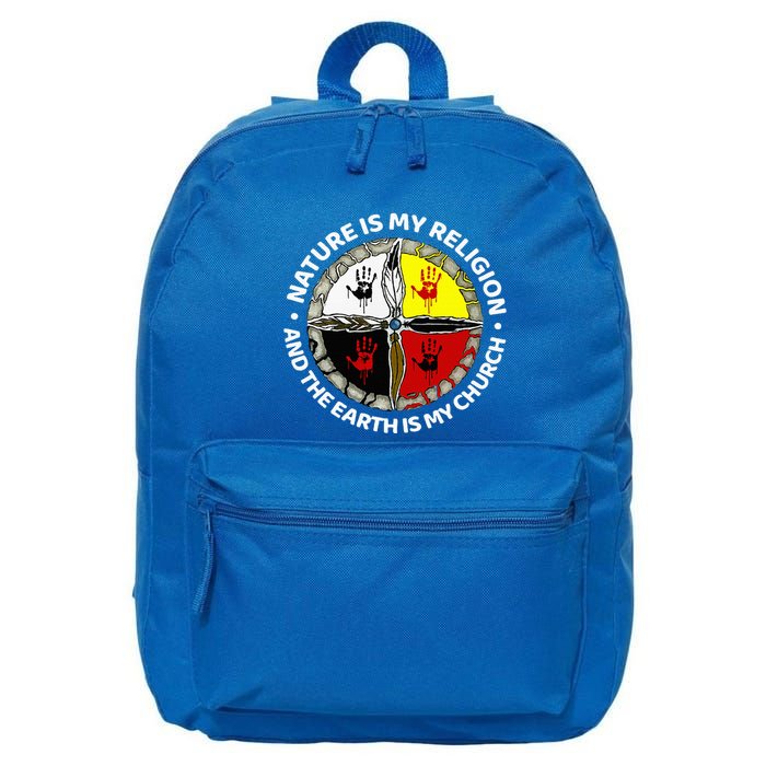 Nature Is My Religion And The Earth Is My Church 16 in Basic Backpack