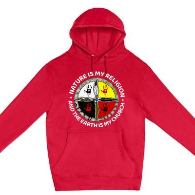 Nature Is My Religion And The Earth Is My Church Premium Pullover Hoodie