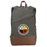 Nature Is My Religion And The Earth Is My Church Cotton Canvas Backpack