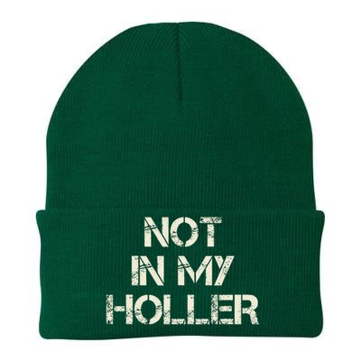 Not In My Holler Appalachia West Virginia Appalachian Quote Knit Cap Winter Beanie