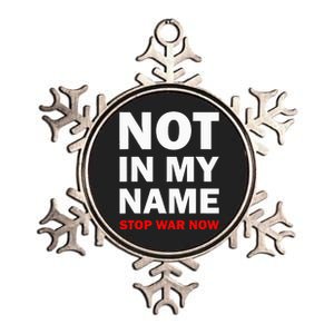 Not In My Name Stop War Now Metallic Star Ornament