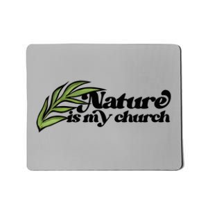 Nature Is My Church Earth Day Nature Lovers Gift Mousepad