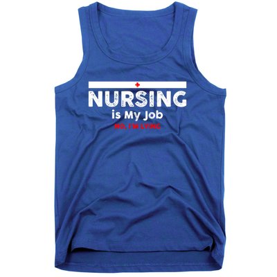 Nursing Is My Job Fun Vintage Nurse Fool's Day April Lying Gift Tank Top