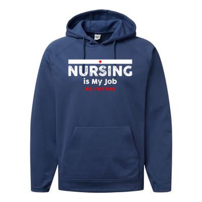 Nursing Is My Job Fun Vintage Nurse Fool's Day April Lying Gift Performance Fleece Hoodie