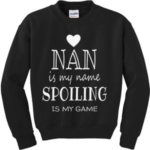 Nan Is My Name Funny Graphic Gifts For Nan Grandma Kids Sweatshirt