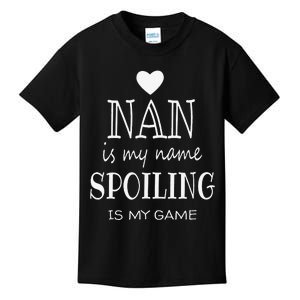 Nan Is My Name Funny Graphic Gifts For Nan Grandma Kids T-Shirt