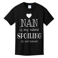 Nan Is My Name Funny Graphic Gifts For Nan Grandma Kids T-Shirt