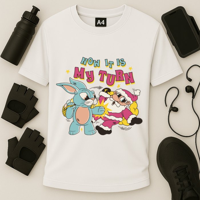 Now It's My Turn Funny Holiday Easter Bunny Santa Performance Shirt