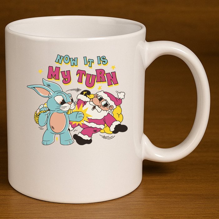 Now It's My Turn Funny Holiday Easter Bunny Santa 11oz C Handle Ceramic Mug