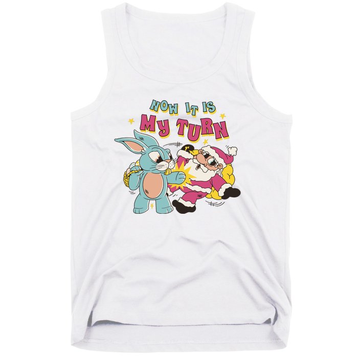 Now It's My Turn Funny Holiday Easter Bunny Santa Tank Top