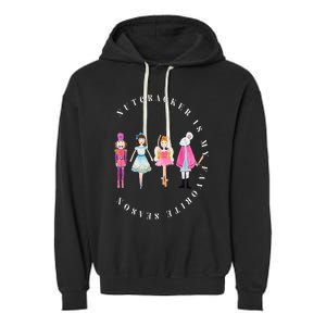 Nutcracker Is My Favorite Season Matching Family Christmas Garment-Dyed Fleece Hoodie