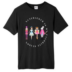 Nutcracker Is My Favorite Season Matching Family Christmas Tall Fusion ChromaSoft Performance T-Shirt