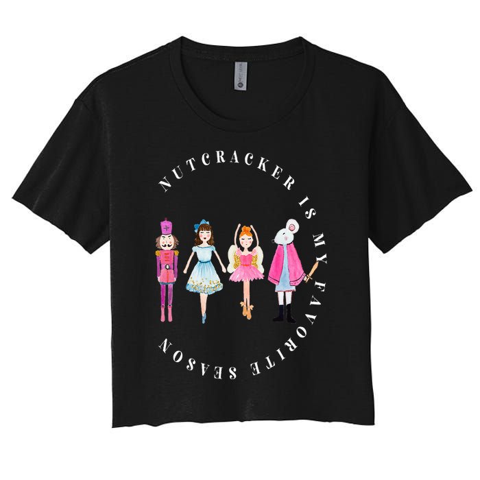 Nutcracker Is My Favorite Season Matching Family Christmas Women's Crop Top Tee