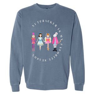 Nutcracker Is My Favorite Season Matching Family Christmas Garment-Dyed Sweatshirt