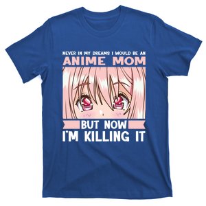 Never In My Dreams I Would Be An Anime Mom Anime Merch Meaningful Gift T-Shirt