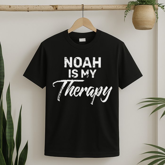 Noah Is My Therapy Name Noahs T-Shirt