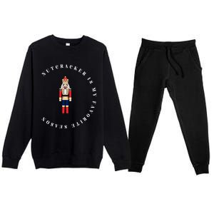 Nutcracker Is My Favorite Season Matching Family Christmas Funny Gift Premium Crewneck Sweatsuit Set