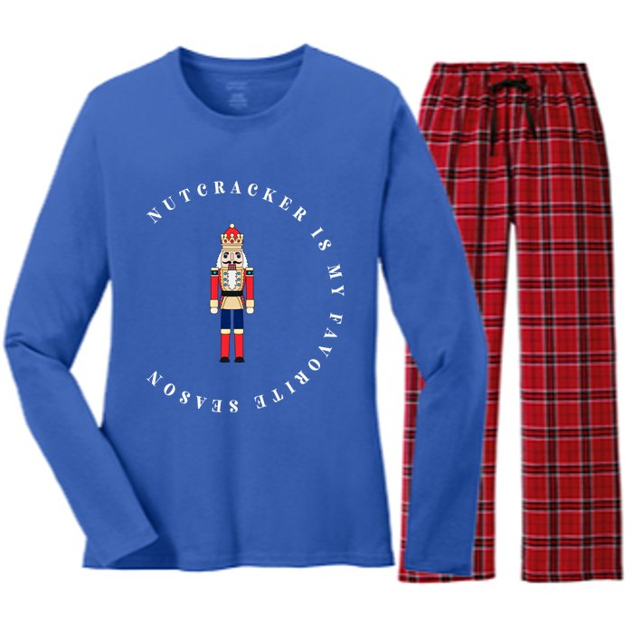 Nutcracker Is My Favorite Season Matching Family Christmas Funny Gift Women's Long Sleeve Flannel Pajama Set 