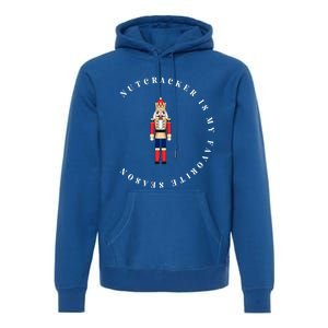 Nutcracker Is My Favorite Season Matching Family Christmas Funny Gift Premium Hoodie