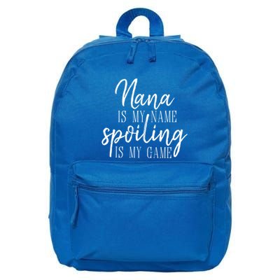 Nana Is My Name Spoiling Is My Game Gift 16 in Basic Backpack