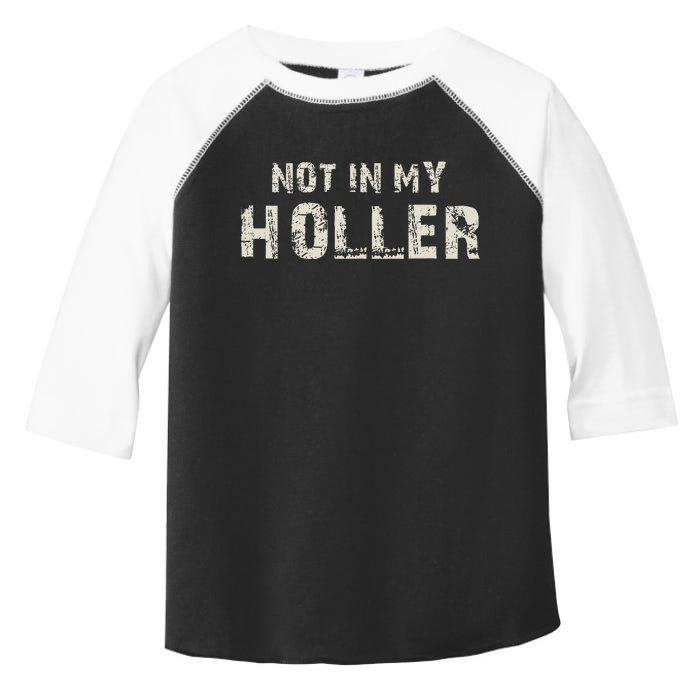 Not In My Holler Toddler Fine Jersey T-Shirt