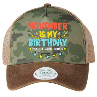 November Is My Birthday Month Yep The Whole Month Legacy Tie Dye Trucker Hat