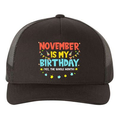 November Is My Birthday Month Yep The Whole Month Yupoong Adult 5-Panel Trucker Hat