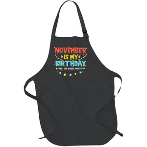 November Is My Birthday Month Yep The Whole Month Full-Length Apron With Pockets