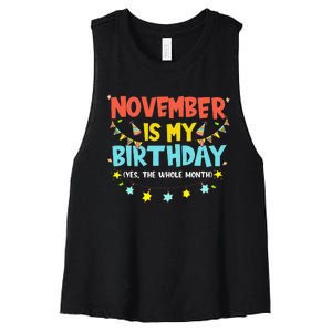 November Is My Birthday Month Yep The Whole Month Women's Racerback Cropped Tank