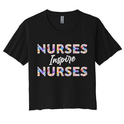 Nurses Inspire Nurses Funny Floral Nurse Quote Gift Crop Top