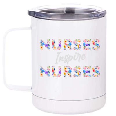 Nurses Inspire Nurses Funny Floral Nurse Quote Gift 12 oz Stainless Steel Tumbler Cup