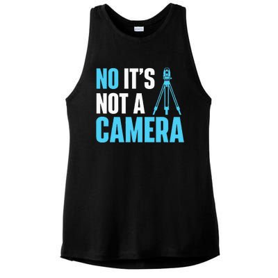 No It's Not A Camera Surveyor Land Examiner Cartographer Ladies PosiCharge Tri-Blend Wicking Tank