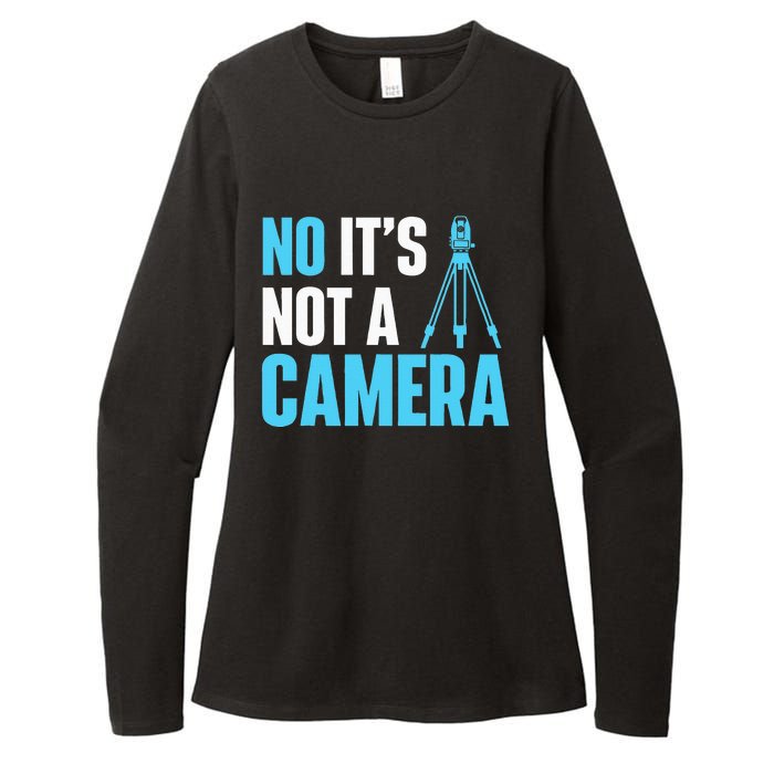 No It's Not A Camera Surveyor Land Examiner Cartographer Womens CVC Long Sleeve Shirt