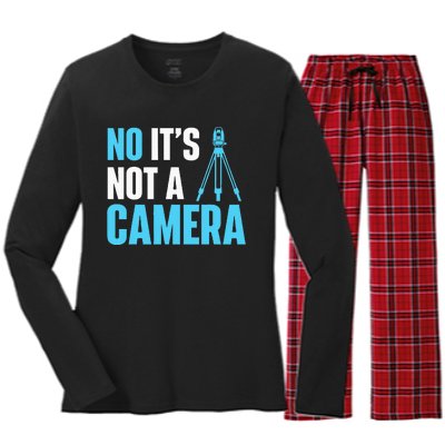 No It's Not A Camera Surveyor Land Examiner Cartographer Women's Long Sleeve Flannel Pajama Set 