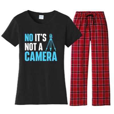 No It's Not A Camera Surveyor Land Examiner Cartographer Women's Flannel Pajama Set