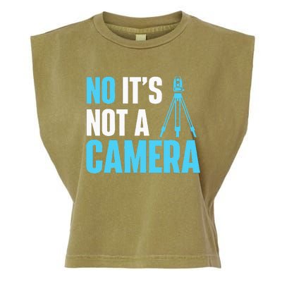 No It's Not A Camera Surveyor Land Examiner Cartographer Garment-Dyed Women's Muscle Tee