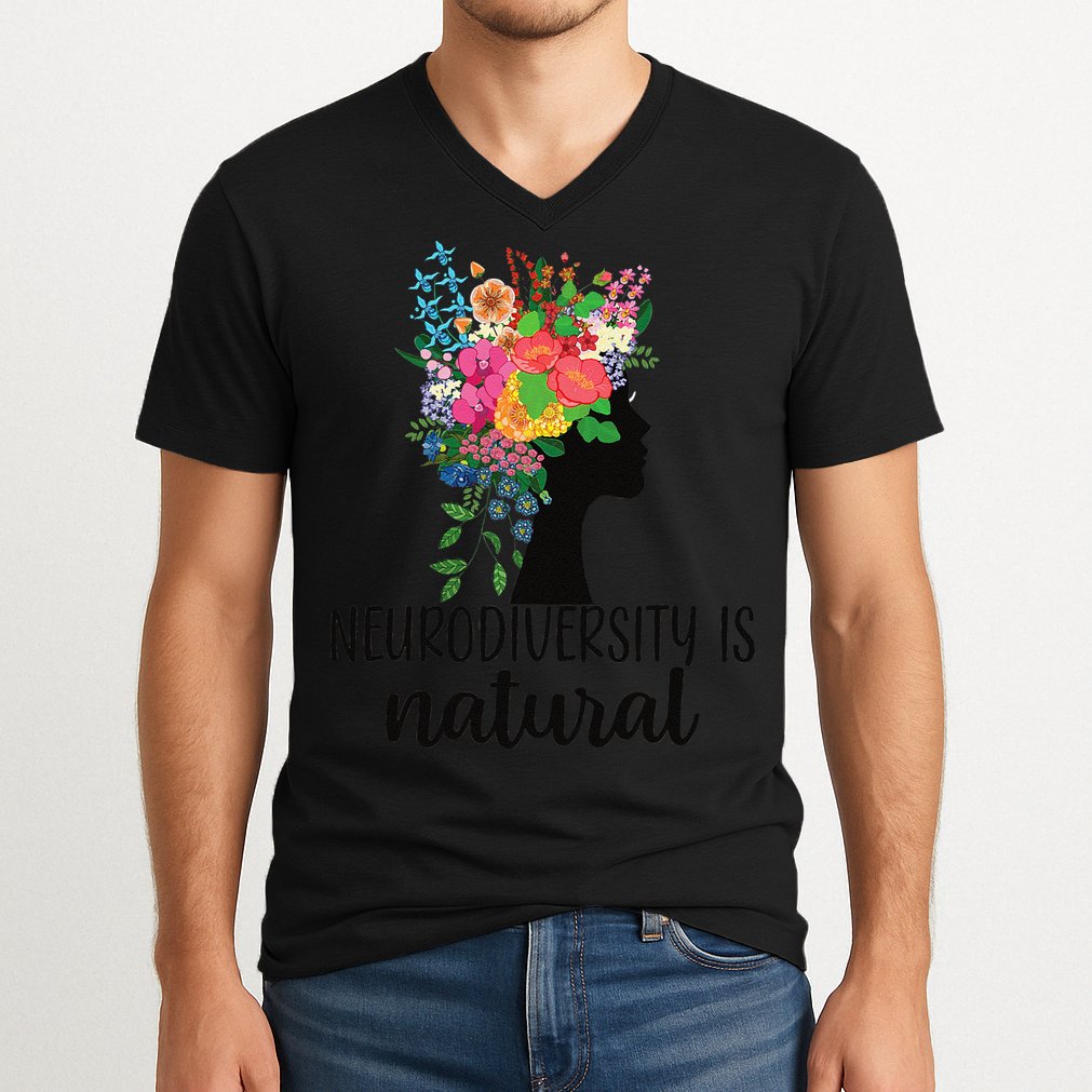 Neurodiversity Is Natural Autism Neurodivergent V-Neck T-Shirt