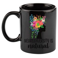 Neurodiversity Is Natural Autism Neurodivergent 11oz C Handle Ceramic Mug