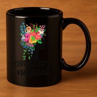 Neurodiversity Is Natural Autism Neurodivergent 11oz C Handle Ceramic Mug