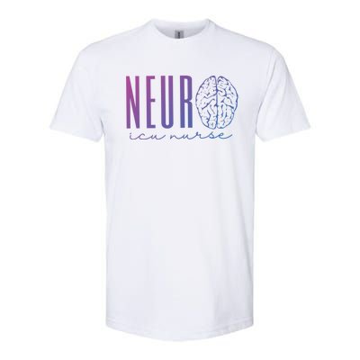 Neuro Icu Nurse Neurology Intensive Care Unit Funny Gift Cool Gift Softstyle® CVC T-Shirt