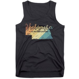 Nebraska ItS Not For Everyone Usa America Tank Top