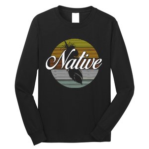 Native Indian Native American Pride Indigenous Cherokee Long Sleeve Shirt