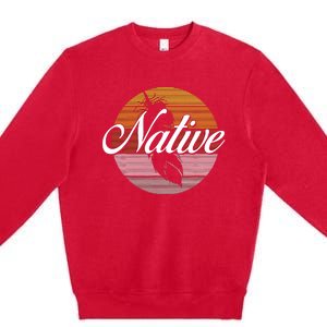 Native Indian Native American Pride Indigenous Cherokee Premium Crewneck Sweatshirt