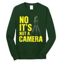 No ItS Not A Camera Long Sleeve Shirt