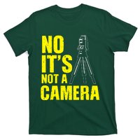 No ItS Not A Camera T-Shirt