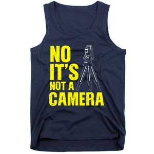 No ItS Not A Camera Tank Top